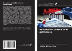 Portada del libro de Reacción en cadena de la polimerasa