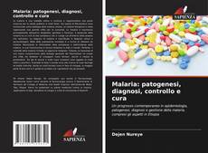 Borítókép a  Malaria: patogenesi, diagnosi, controllo e cura - hoz