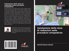 Buchcover von Valutazione della dose di radiazioni nelle procedure ortopediche