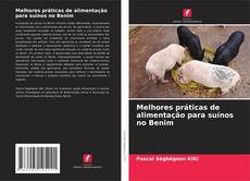 Bookcover of Melhores práticas de alimentação para suínos no Benim