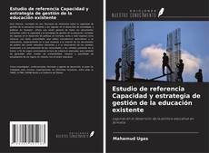 Capa do livro de Estudio de referencia Capacidad y estrategia de gestión de la educación existente 