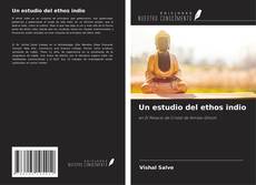 Un estudio del ethos indio kitap kapağı