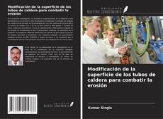 Portada del libro de Modificación de la superficie de los tubos de caldera para combatir la erosión