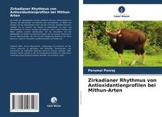 Portada del libro de Zirkadianer Rhythmus von Antioxidantienprofilen bei Mithun-Arten