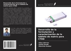 Desarrollo de la formulación y caracterización de la tableta de matriz para CTDD kitap kapağı