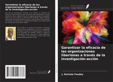 Bookcover of Garantizar la eficacia de las organizaciones liberianas a través de la investigación-acción