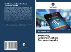 Bookcover of Drahtlose, wiederaufladbare Sensornetzwerke