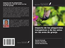 Capa do livro de Impacto de los plaguicidas inorgánicos y de los setos en las aves de granja 