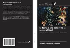 Обложка El tema de la crisis de la racionalidad