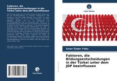 Bookcover of Faktoren, die Bildungsentscheidungen in der Türkei unter dem JDP beeinflussen