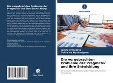 Buchcover von Die vorgebrachten Probleme der Pragmatik und ihre Entwicklung