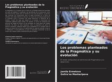 Capa do livro de Los problemas planteados de la Pragmática y su evolución 