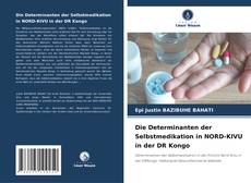 Die Determinanten der Selbstmedikation in NORD-KIVU in der DR Kongo的封面