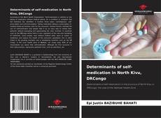 Bookcover of Determinants of self-medication in North Kivu, DRCongo