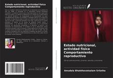 Bookcover of Estado nutricional, actividad física Comportamiento reproductivo