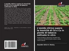 Borítókép a  L'ossido nitrico supera la tossicità di Cd e Cu in piante di tabacco coltivate in vitro - hoz