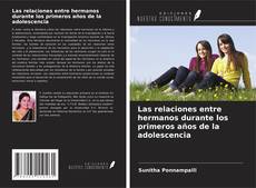 Las relaciones entre hermanos durante los primeros años de la adolescencia kitap kapağı