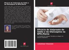 Couverture de Eficácia do Valproato de Sódio e da Olanzapina na BPD,Mania