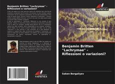 Borítókép a  Benjamin Britten "Lachrymae" - Riflessioni o variazioni? - hoz