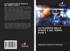 LA FILOSOFIA DELLO SPAZIO E DEL TEMPO. Parte 7 kitap kapağı