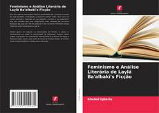Buchcover von Feminismo e Análise Literária de Laylá Ba'albakī's Ficção
