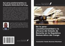 Buchcover von De la para-constitucionalidad a la eficacia del Estado de Derecho en la República Democrática del Congo