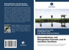 Biomedikation mit Mangostan-Extrakt und 9-Xanthen-Xanthon kitap kapağı