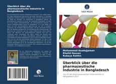 Buchcover von Überblick über die pharmazeutische Industrie in Bangladesch