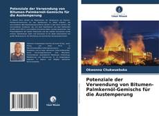 Обложка Potenziale der Verwendung von Bitumen-Palmkernöl-Gemischs für die Austemperung