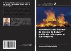 Buchcover von Potencialidades del uso de mezcla de betún y aceite de palma para el austemplado