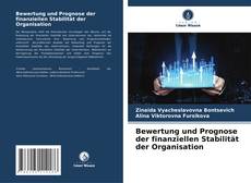 Bewertung und Prognose der finanziellen Stabilität der Organisation kitap kapağı