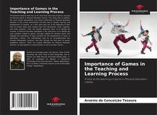 Portada del libro de Importance of Games in the Teaching and Learning Process