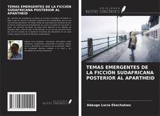 Bookcover of TEMAS EMERGENTES DE LA FICCIÓN SUDAFRICANA POSTERIOR AL APARTHEID