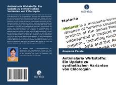 Antimalaria Wirkstoffe: Ein Update zu synthetischen Varianten von Chloroquin kitap kapağı