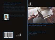 Bookcover of Síntesis y caracterización de complejos metálicos