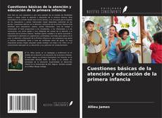 Capa do livro de Cuestiones básicas de la atención y educación de la primera infancia 