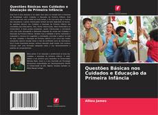 Bookcover of Questões Básicas nos Cuidados e Educação da Primeira Infância