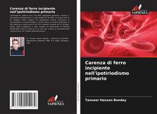 Bookcover of Carenza di ferro incipiente nell'ipotiriodismo primario