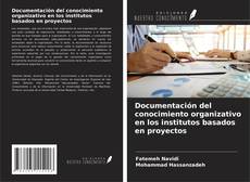 Buchcover von Documentación del conocimiento organizativo en los institutos basados en proyectos