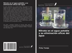 Capa do livro de Nitrato en el agua potable y su eliminación eficaz del agua 