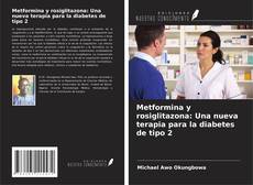 Capa do livro de Metformina y rosiglitazona: Una nueva terapia para la diabetes de tipo 2 
