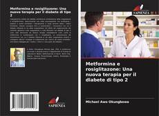 Portada del libro de Metformina e rosiglitazone: Una nuova terapia per il diabete di tipo 2