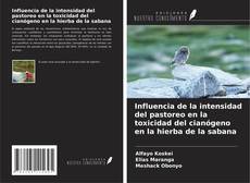 Buchcover von Influencia de la intensidad del pastoreo en la toxicidad del cianógeno en la hierba de la sabana