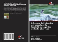Bookcover of Influenza dell'intensità del pascolo sulla tossicità cianogenica dell'erba di savana