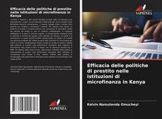 Bookcover of Efficacia delle politiche di prestito nelle istituzioni di microfinanza in Kenya