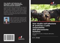 Bookcover of Uno studio sull'adozione di pratiche e sulla sostenibilità dell'allevamento bufalino
