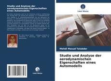 Buchcover von Studie und Analyse der aerodynamischen Eigenschaften eines Automodells