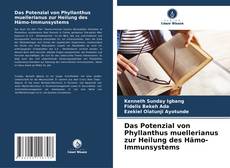 Das Potenzial von Phyllanthus muellerianus zur Heilung des Hämo-Immunsystems kitap kapağı