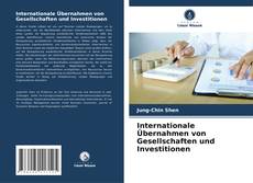 Internationale Übernahmen von Gesellschaften und Investitionen kitap kapağı