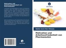 Motivation und Arbeitszufriedenheit von Pharmazeuten kitap kapağı